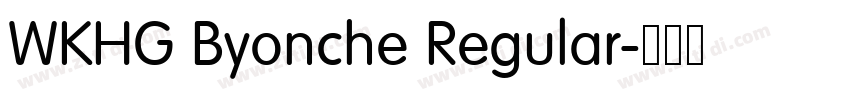 WKHG Byonche Regular字体转换 WKHG Byonche Regular字体转换